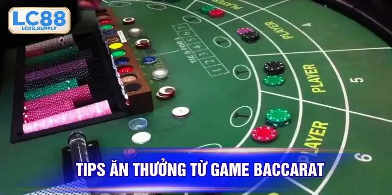 Tips ăn thưởng từ game baccarat
